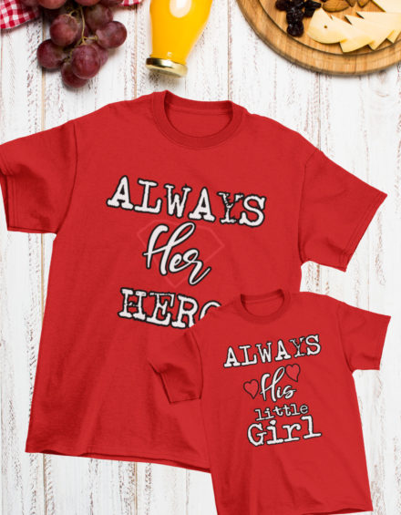 "ALWAYS HER HERO/ALWAYS HIS LITTLE GIRL" - Paare Partnerlook ("Vater&Tochter") - 2 Tshirts