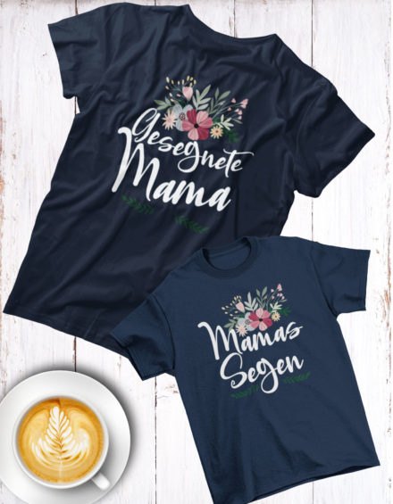 "GESEGNETE MAMA/MAMAS SEGEN" - Paare Partnerlook ("Mutter&Tochter") - 2 Tshirts