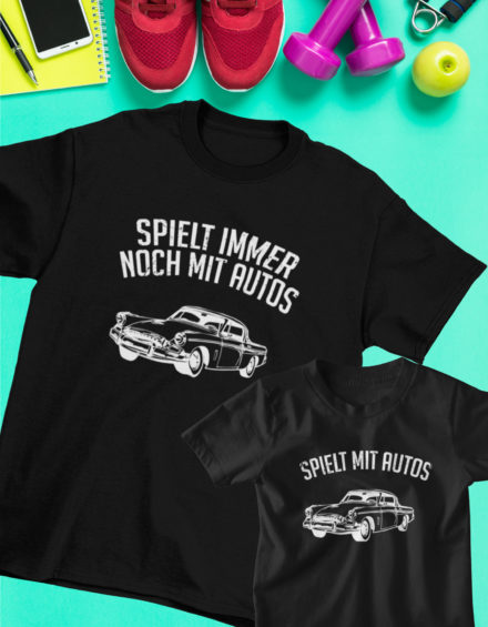 "SPIELT IMMER NOCH MIT AUTOS/SPIELT MIT AUTOS" - Paare Partnerlook ("Vater& Sohn") - 2 Tshirts