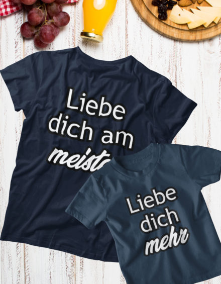 "LIEBE DICH AM MEISTEN/LIEBE DICH MEHR" - Paare Partnerlook ("Mutter&Sohn") - 2 Tshirts