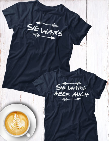 "SIE WAR'S/SIE WAR'S ABER AUCH" - Paare Partnerlook ("Schwester&Schwester") - 2 Tshirts