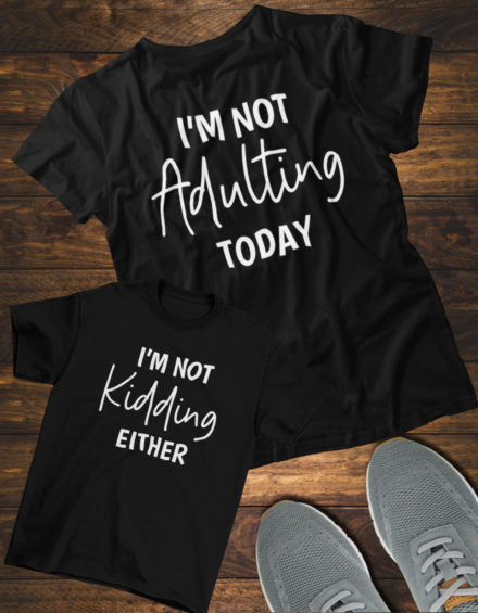 "NOT ADULTING/NOT KIDDING" - Paare Partnerlook ("Mutter&Sohn") - 2 Tshirts