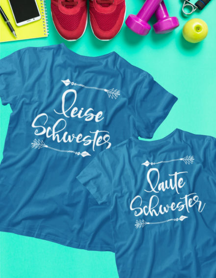 "LEISE SCHWESTER/LAUTE SCHWESTER" - Paare Partnerlook ("Schwester&Schwester") - 2 Tshirts