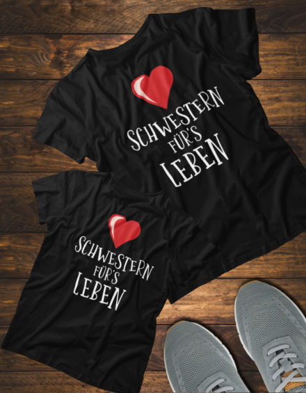 "SISTER FÜR'S LEBEN 1 & 2" - Paare Partnerlook ("Schwester&Schwester") - 2 Tshirts